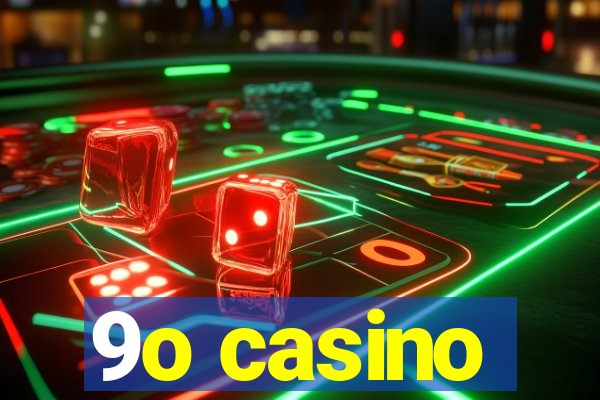 9o casino